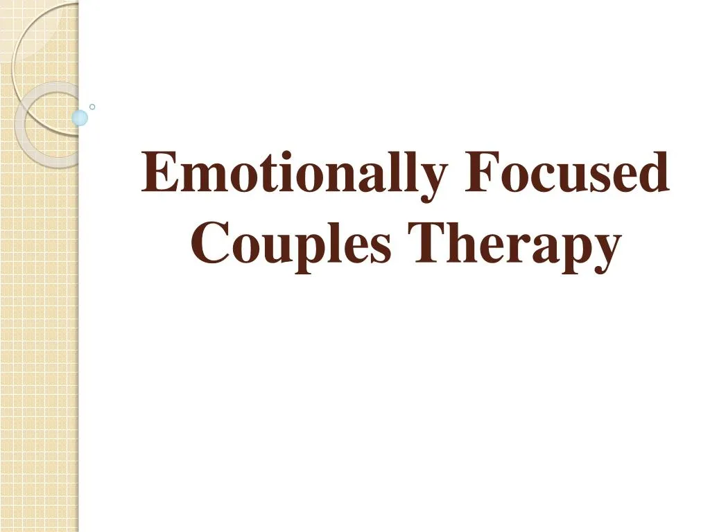 Ppt Emotionally Focused Couples Therapy Powerpoint Presentation Free Download Id7288249 8877