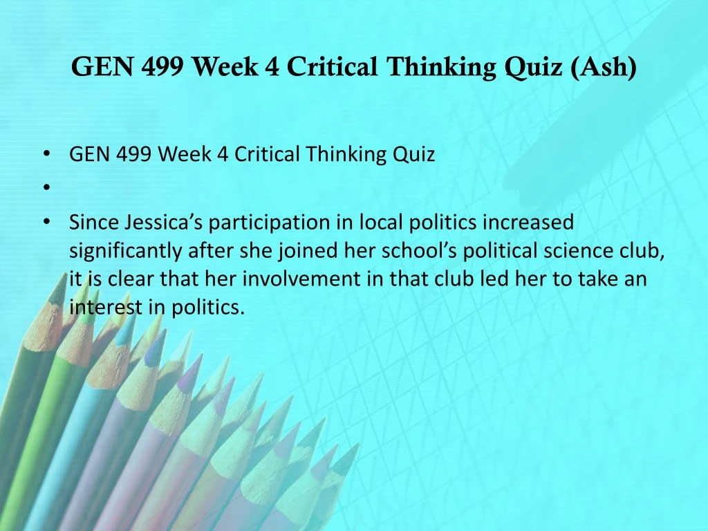 gen 499 week 4 critical thinking Study flashcards on gen 499 week 4 critical thinking quiz at cramcom quickly memorize the terms, phrases and much more cramcom makes. gen 499 week 4 critical thinking Study flashcards on gen 499 week 4 critical thinking quiz at cramcom quickly memorize the terms, phrases and much more cramcom makes.