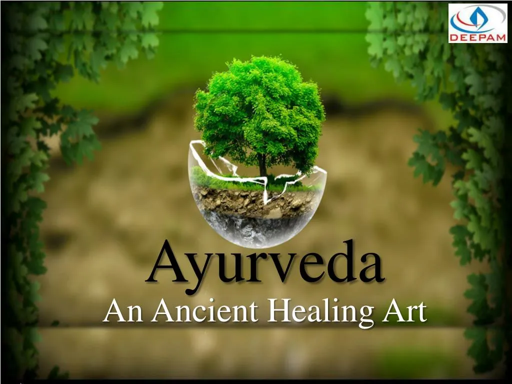 PPT Ayurveda An Ancient Healing Art PowerPoint Presentation, free