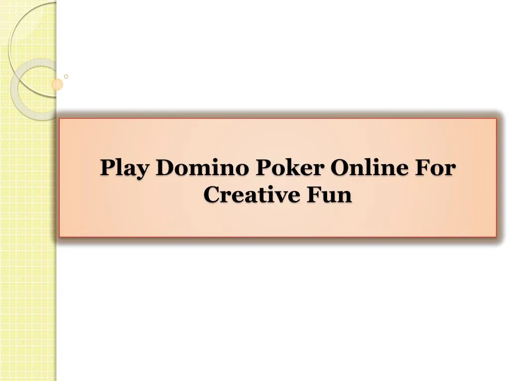 play domino poker online for creative fun n.