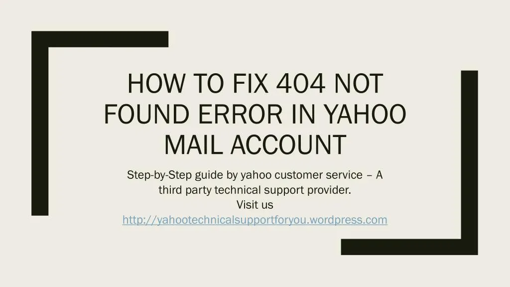 ppt-how-to-fix-404-not-found-error-in-yahoo-mail-account-powerpoint