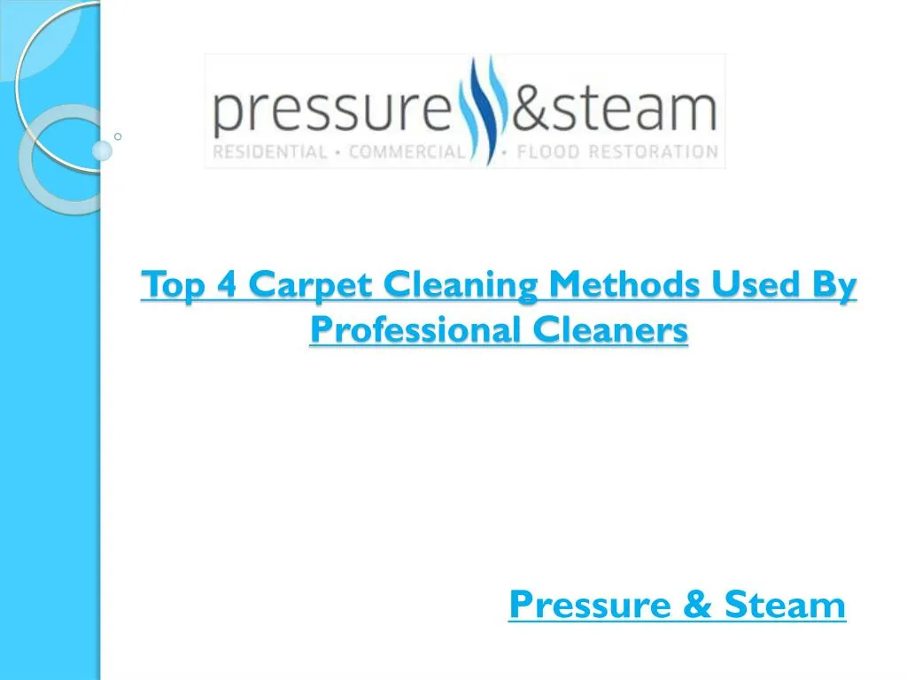 top 4 carpet cleaning methods used by professional cleaners n.