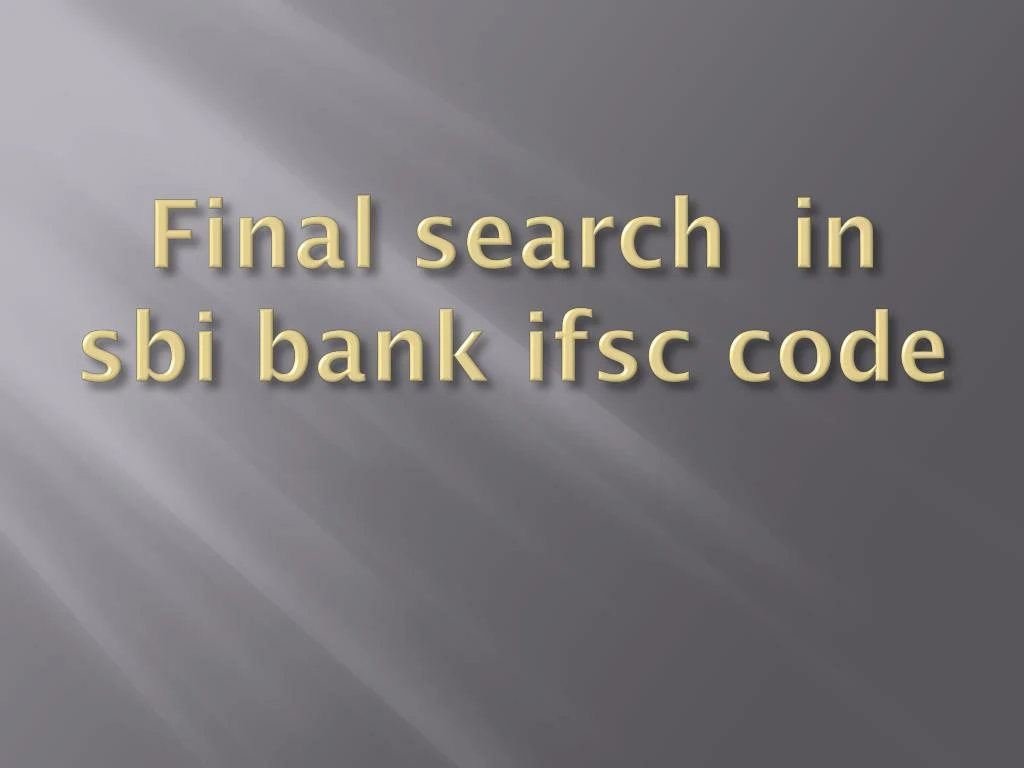 PPT - How To Search Ifsc Code For All Banks PowerPoint Presentation ...