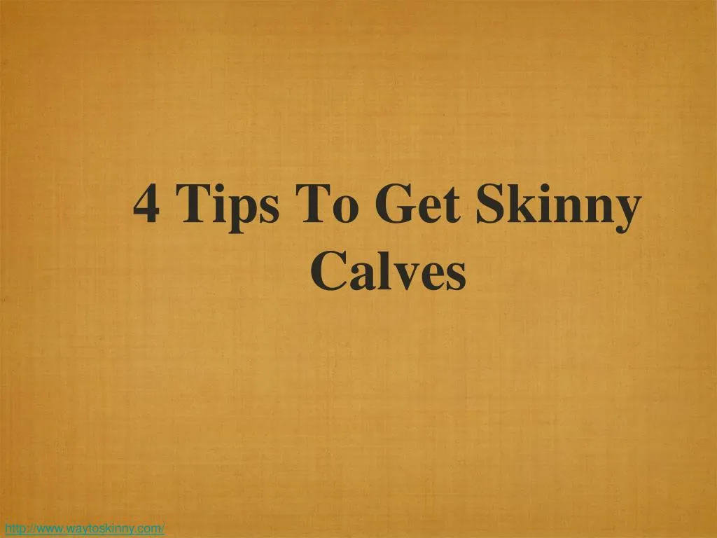 4 tips to get skinny calves n.