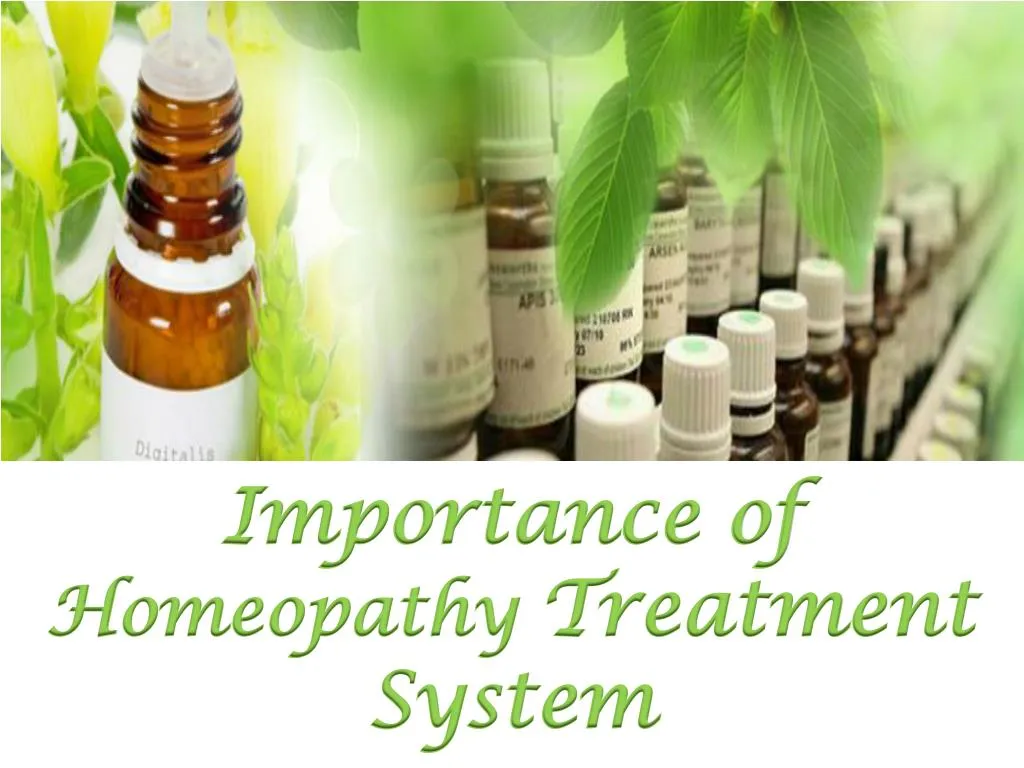 Ppt Importance Of Homeopathy Treatment System Powerpoint Presentation Id7309859 