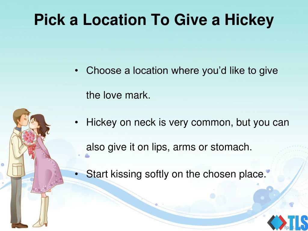 PPT How To Give A Hickey In 7 Simple Steps To Mark Him Her Yours   Pick A Location To Give A Hickey N 