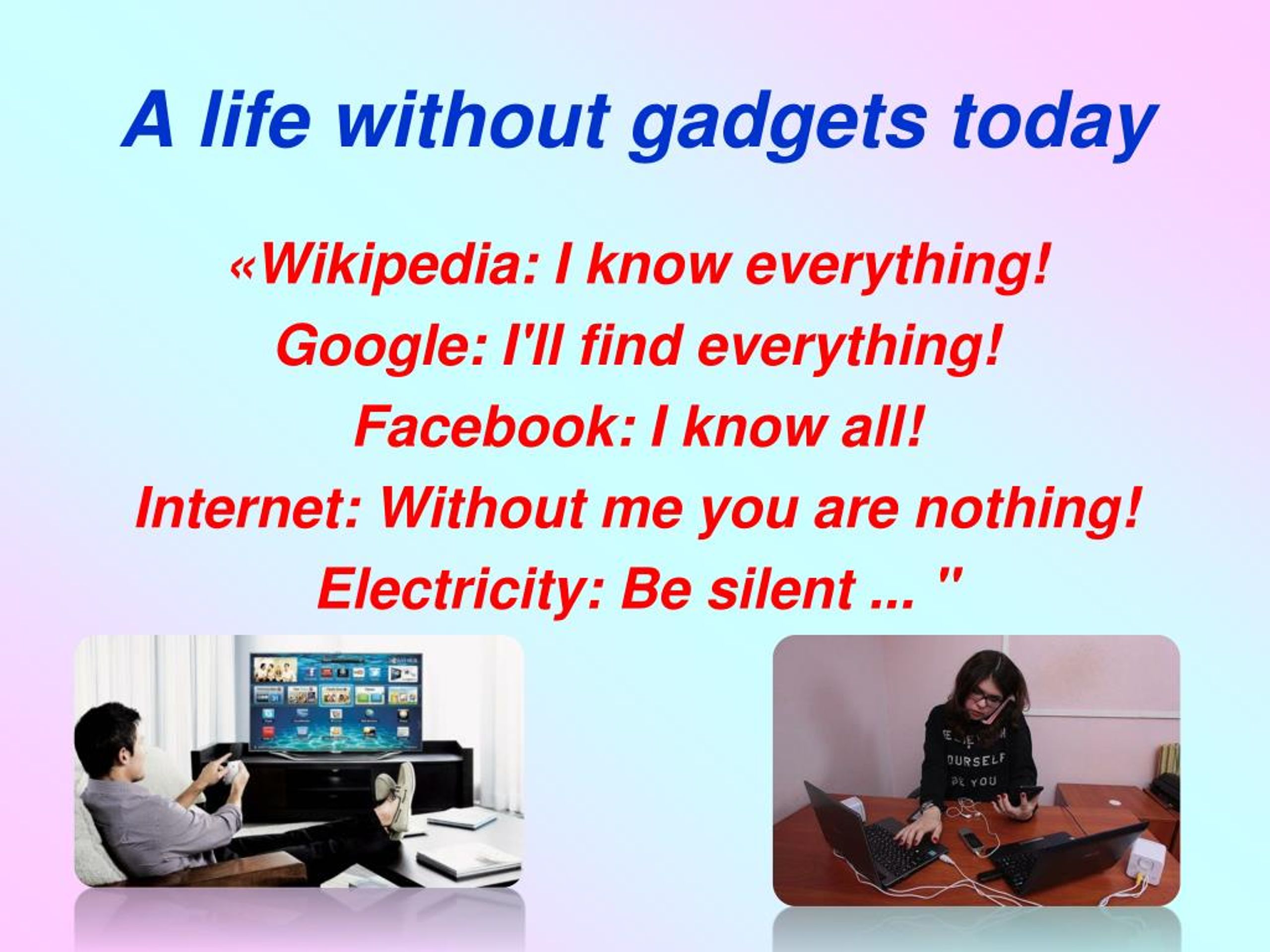 https://image4.slideserve.com/7311288/a-life-without-gadgets-today-l.jpg