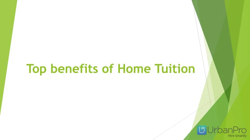 top benefits of home tuition n.