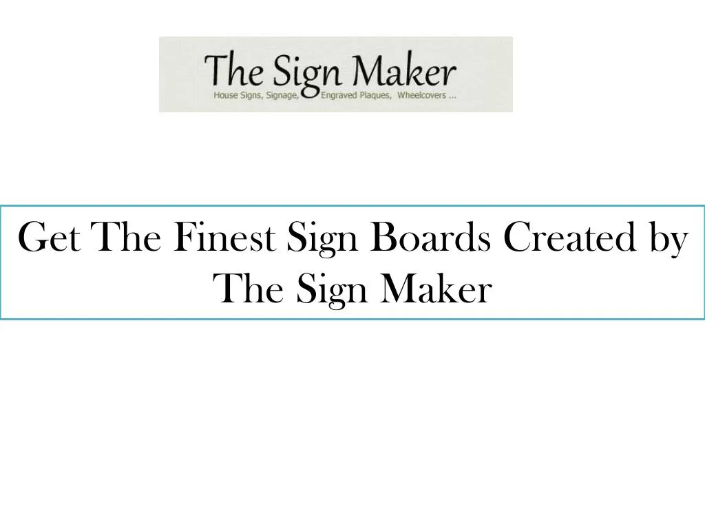 get the finest sign boards created by the sign maker n.