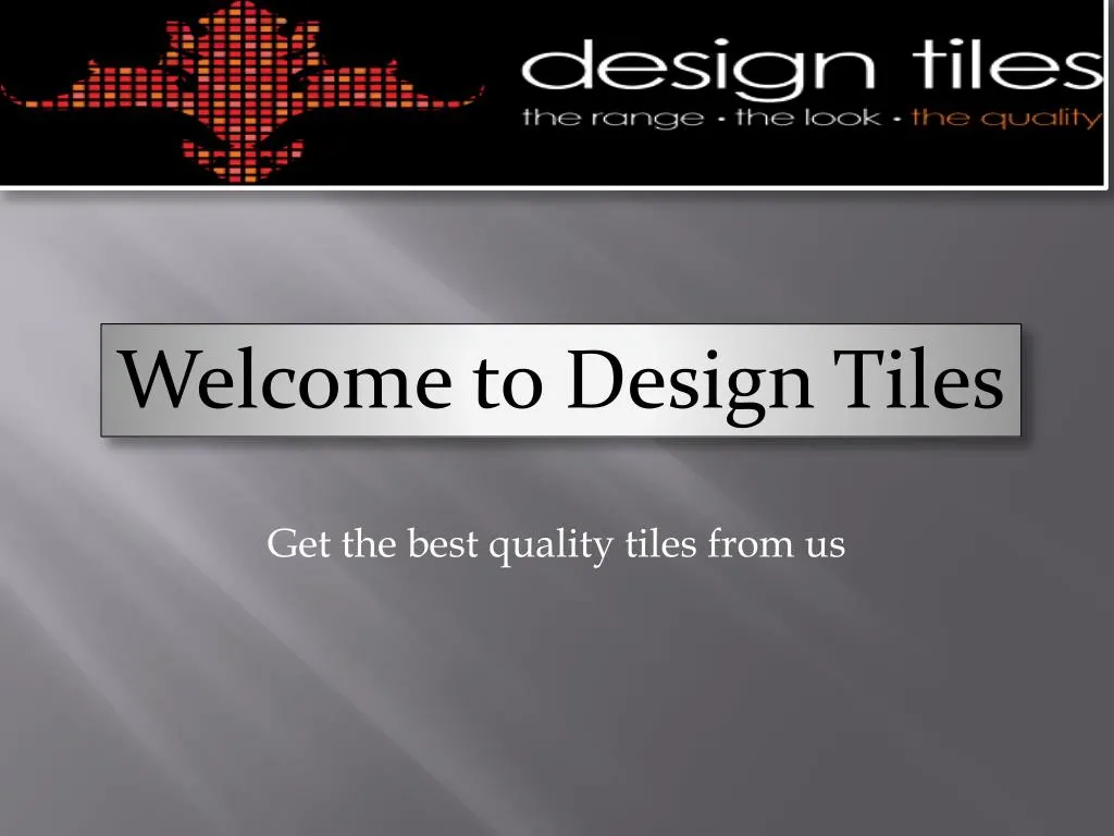 get the best quality tiles from us n.