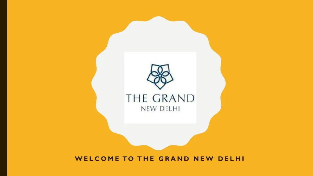 welcome to the grand new delhi n.