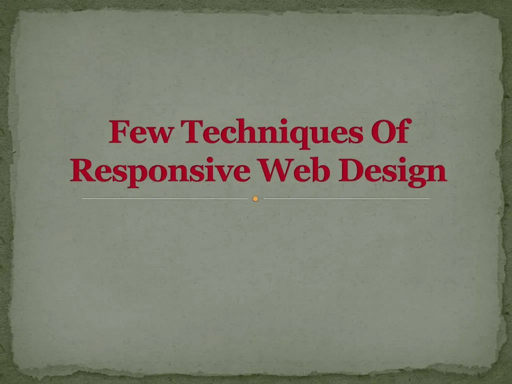 PPT - Few Techniques Of Responsive Web Design PowerPoint Presentation ...