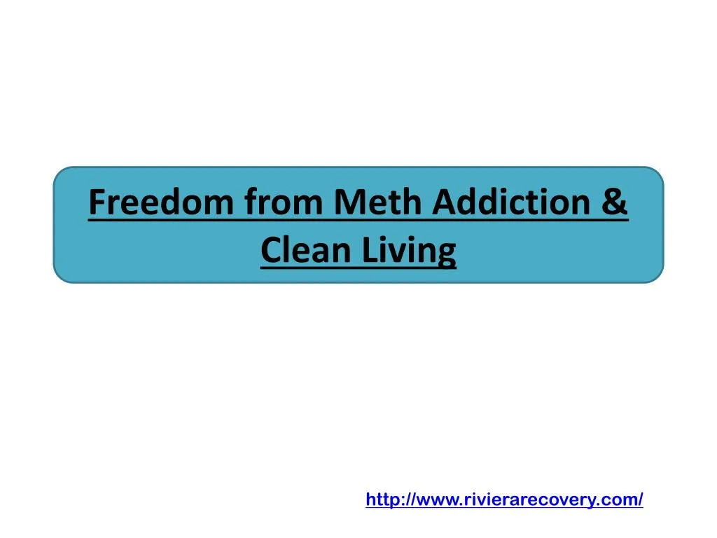 freedom from meth addiction clean living n.