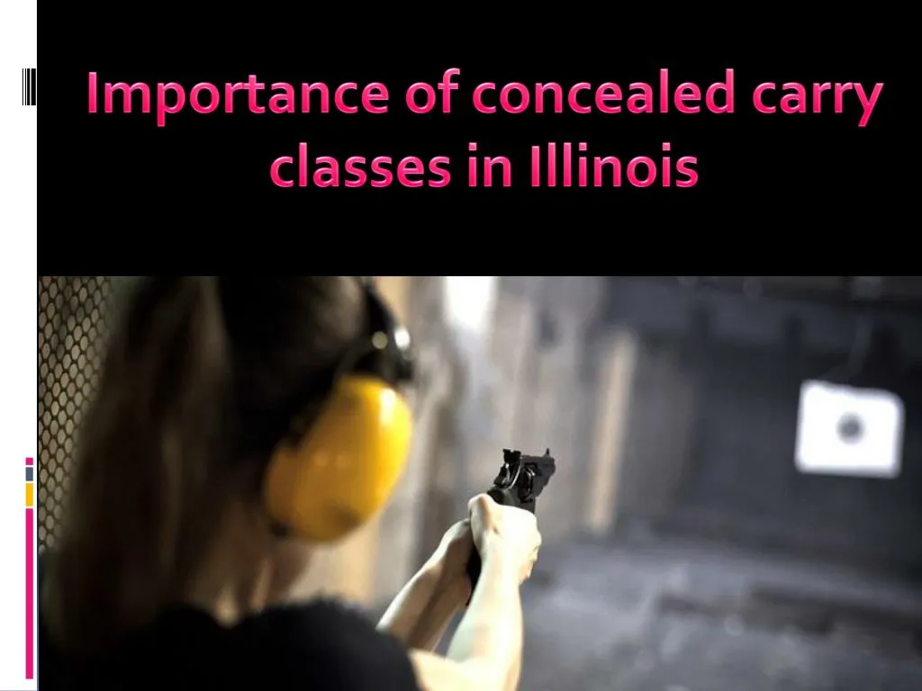 PPT Importance of concealed carry classes in Illinois PowerPoint