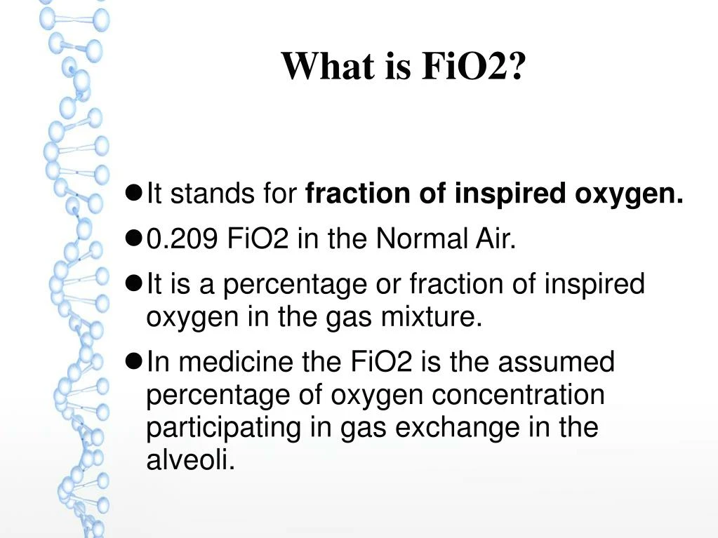 PPT Fio2 Calculation Fraction Of Inspired Oxygen PowerPoint   What Is Fio2 N 