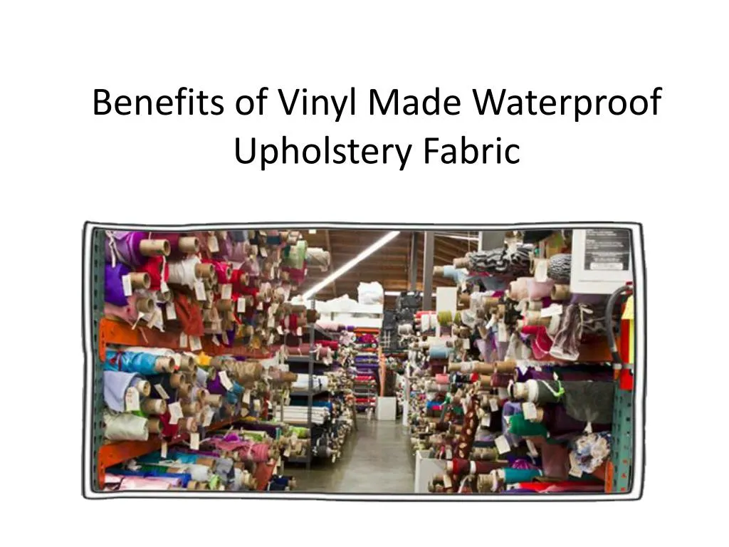benefits of vinyl made waterproof upholstery fabric n.