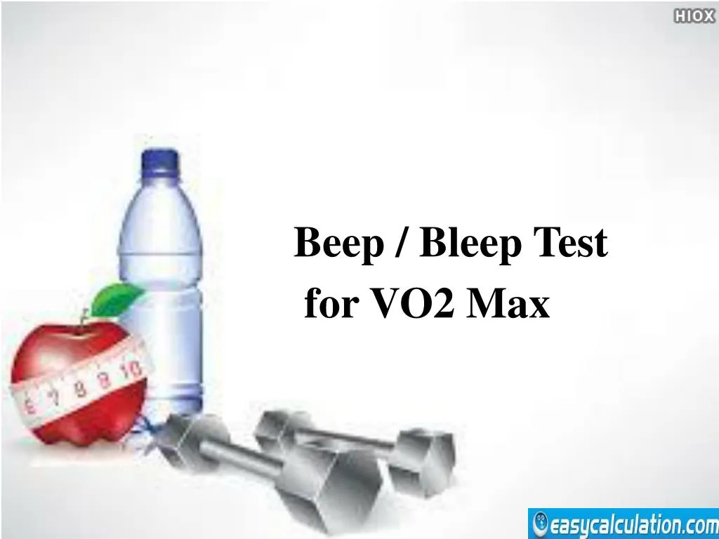 Ppt Beep Test For Vo2 Max Calculation Powerpoint Presentation Free