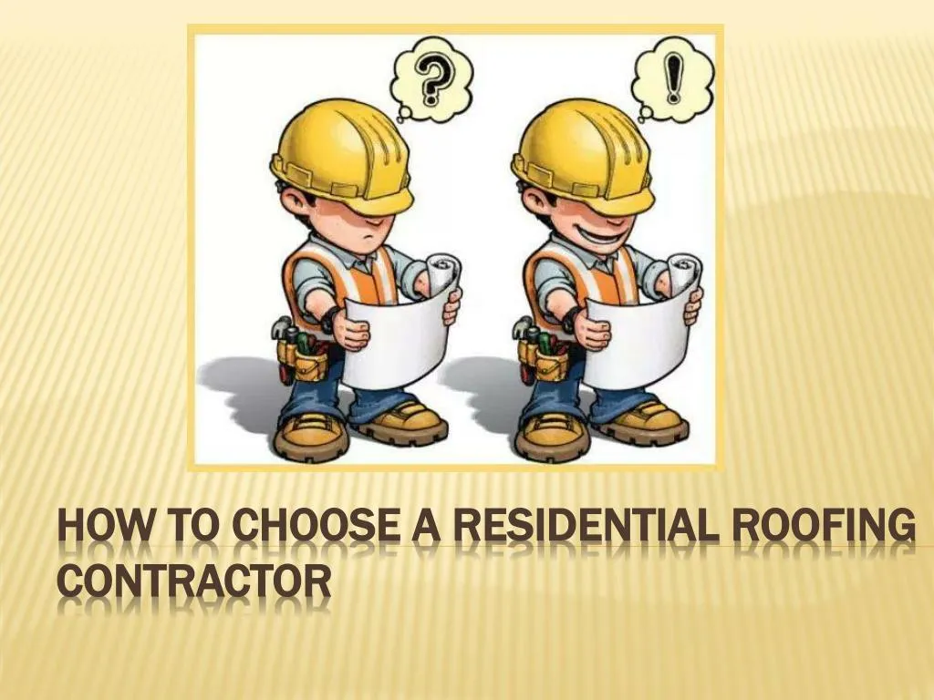 how to choose a residential roofing contractor n.