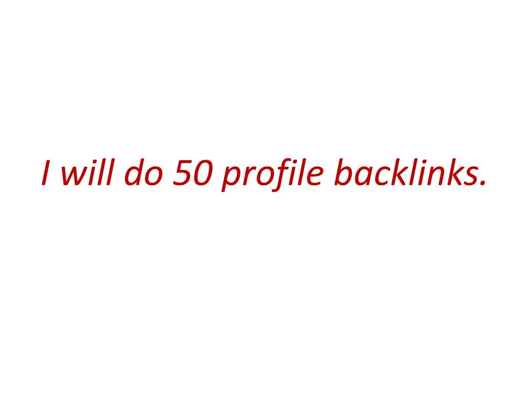 i will do 50 profile backlinks n.
