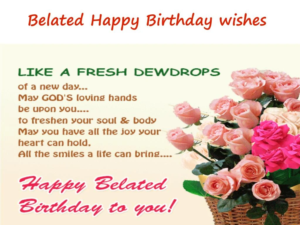 PPT - Belated Birthday Wishes PowerPoint Presentation - ID:7319907