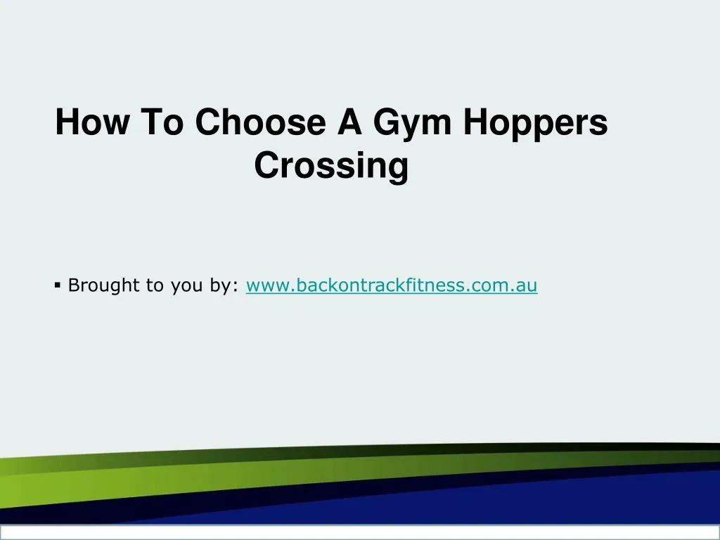 how to choose a gym hoppers crossing n.