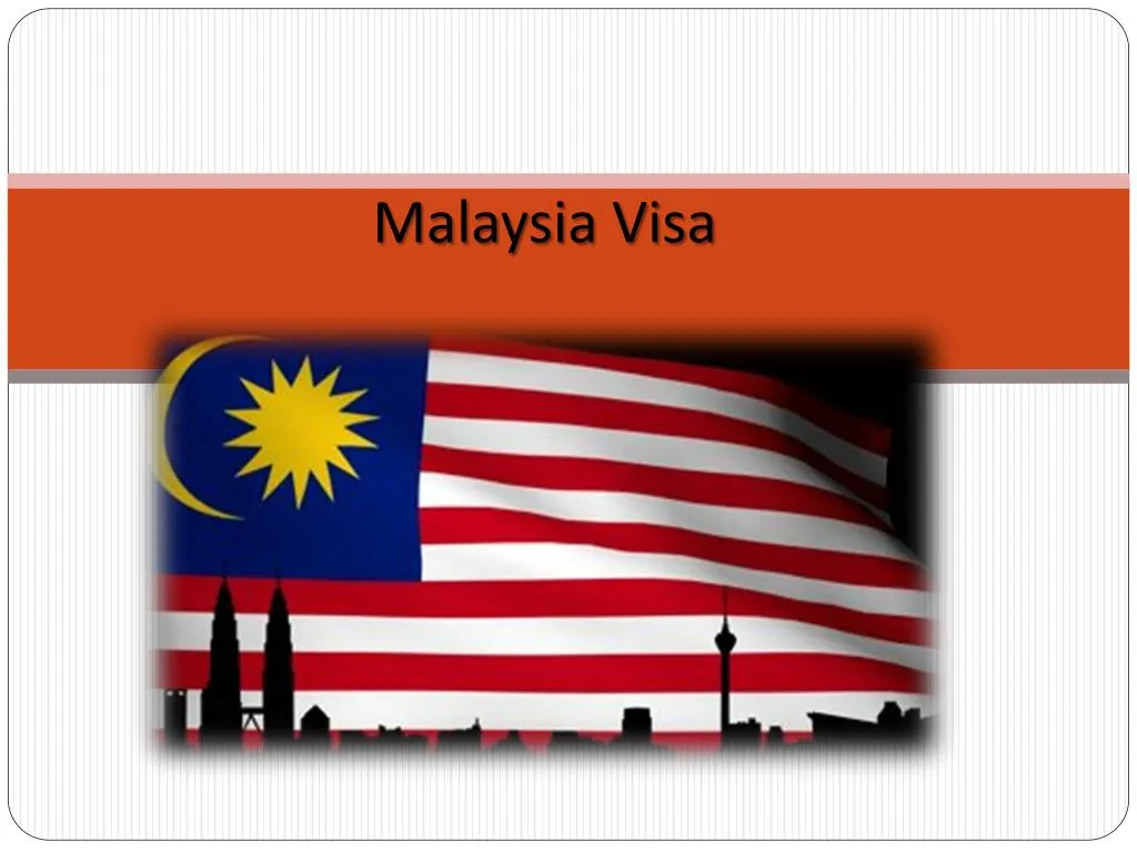 PPT How to get a Malaysia visa in 4 easy steps PowerPoint