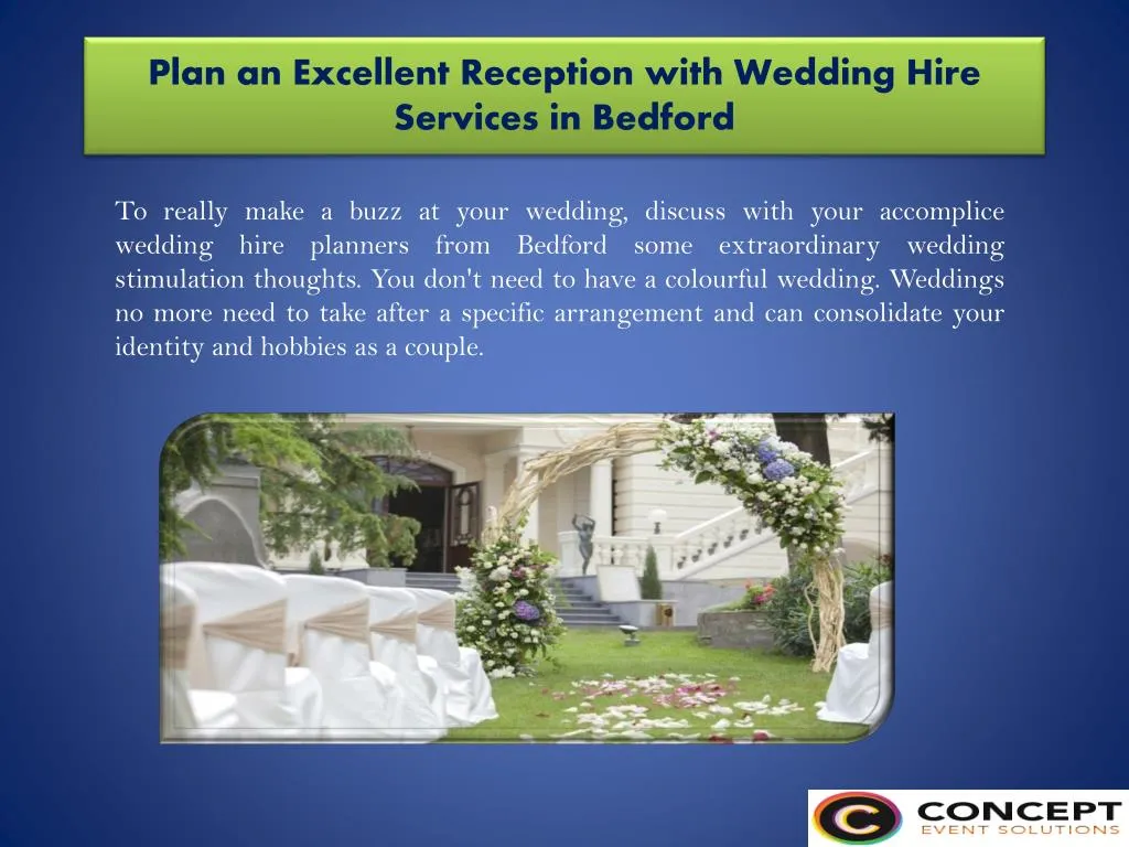 plan an excellent reception with wedding hire services in bedford n.