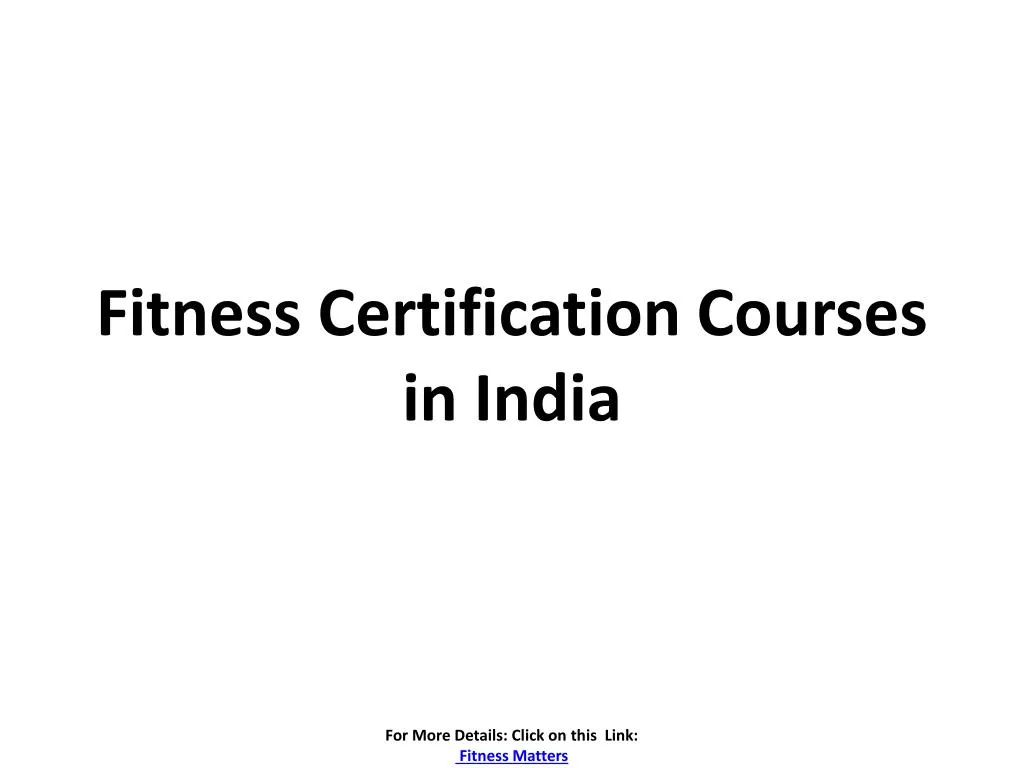 PPT - Fitness certification courses in india PowerPoint Presentation ...