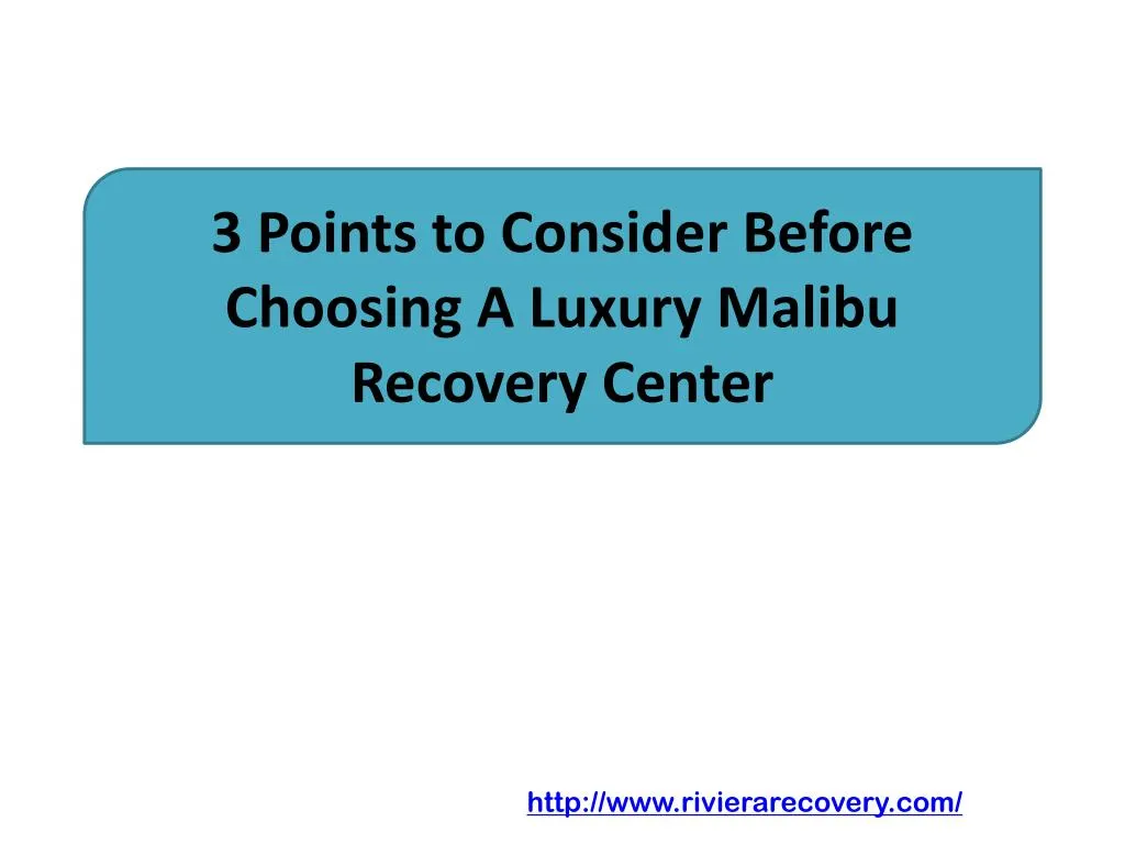 3 points to consider before choosing a luxury malibu recovery center n.
