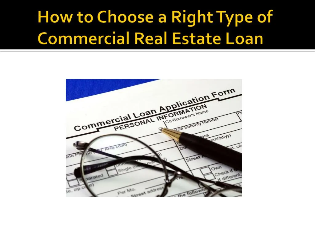 how to choose a right type of commercial real estate loan n.