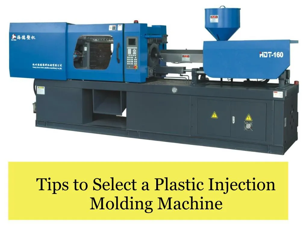 ppt-tips-to-select-a-plastic-injection-molding-machine-powerpoint