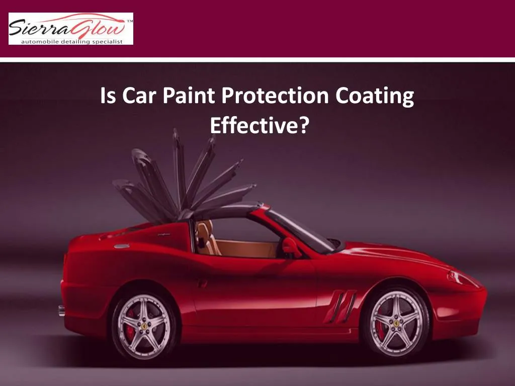 PPT - Is Car Paint Protection Coating Effective PowerPoint Presentation ...