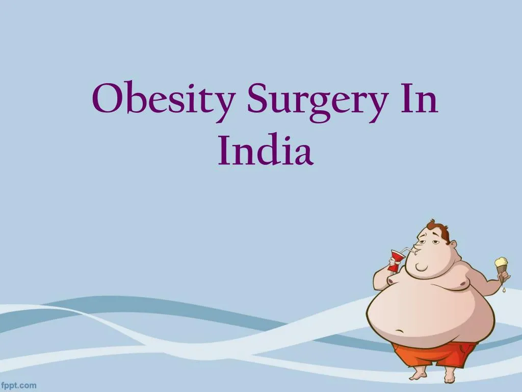 ppt-findout-obesity-surgery-in-india-powerpoint-presentation-free