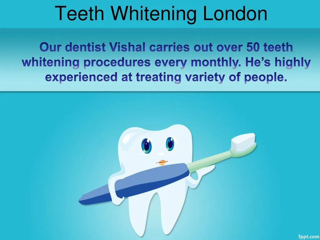 PPT Teeth Whitening London PowerPoint Presentation, free download