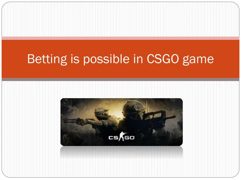 betting is possible in csgo game n.