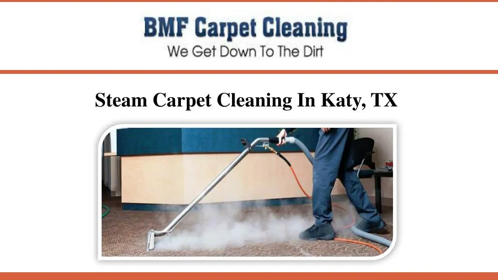 PPT - Steam Carpet Cleaning In Katy, TX PowerPoint ...