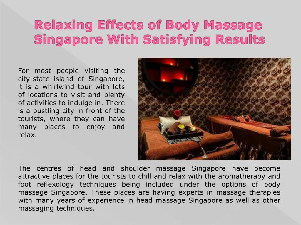 relaxing effects of body massage singapore with satisfying results n.