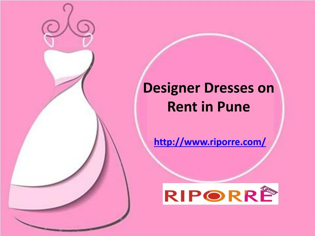 PPT - Get Designer Dresses on Rent in Pune PowerPoint Presentation ...