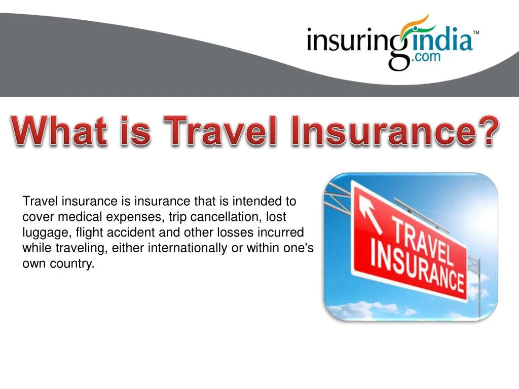 ppt what is travel insurance powerpoint presentation id 7336654