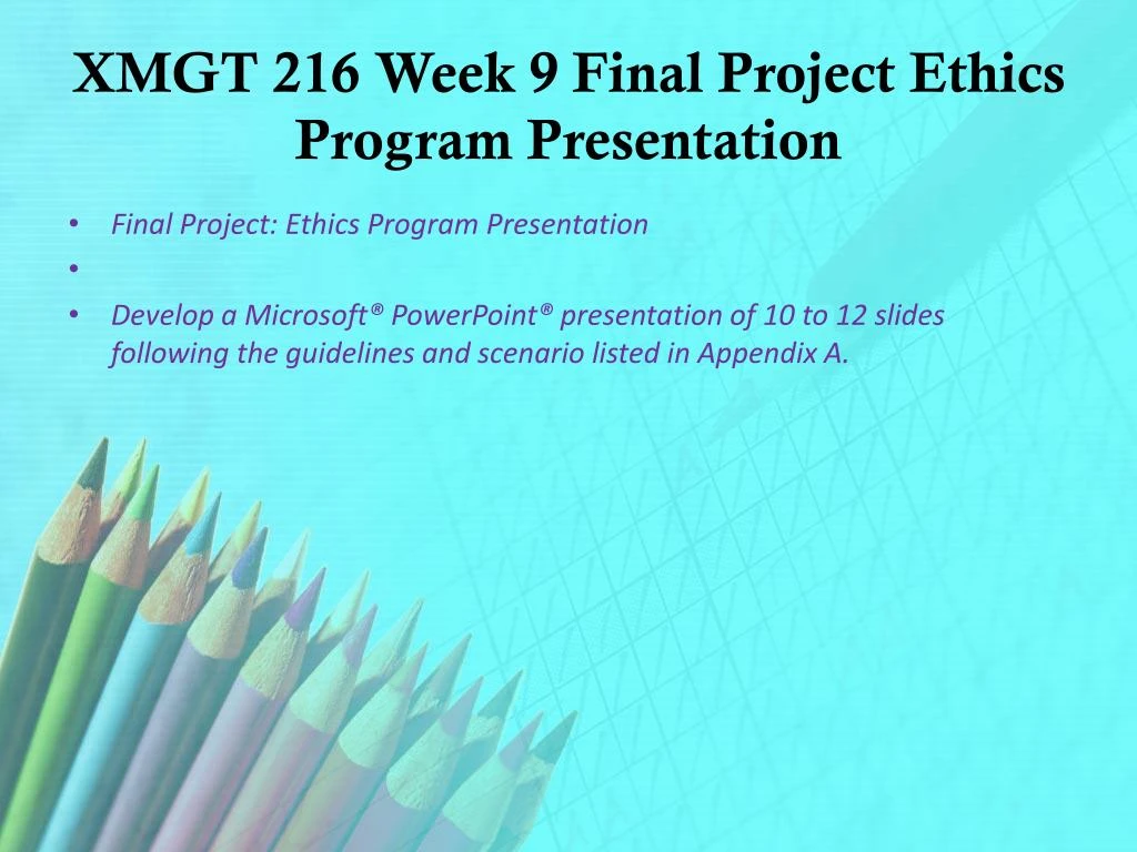 xmgt 216 week 9 final project ethics program presentation Xmgt 230 week 9 final project leadership presentation/uoptutorial text-only preview xmgt 216 week 9 final project ethics program presentation/uoptutorial hca 230. xmgt 216 week 9 final project ethics program presentation Xmgt 230 week 9 final project leadership presentation/uoptutorial text-only preview xmgt 216 week 9 final project ethics program presentation/uoptutorial hca 230.