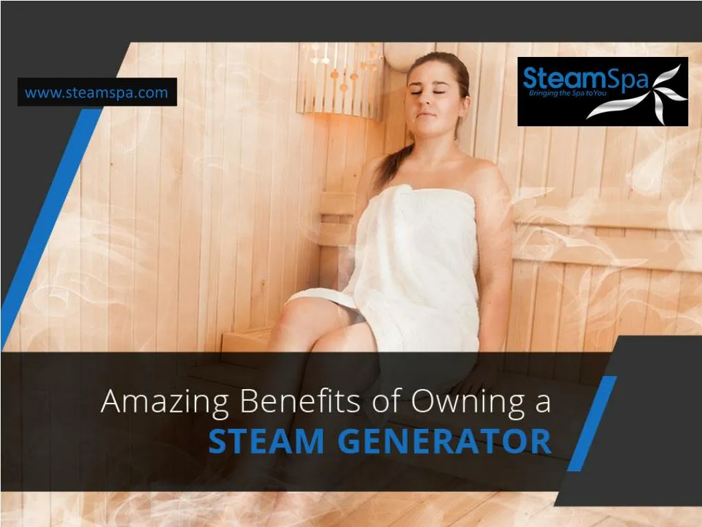 amazing benefits of owning a steam generator n.