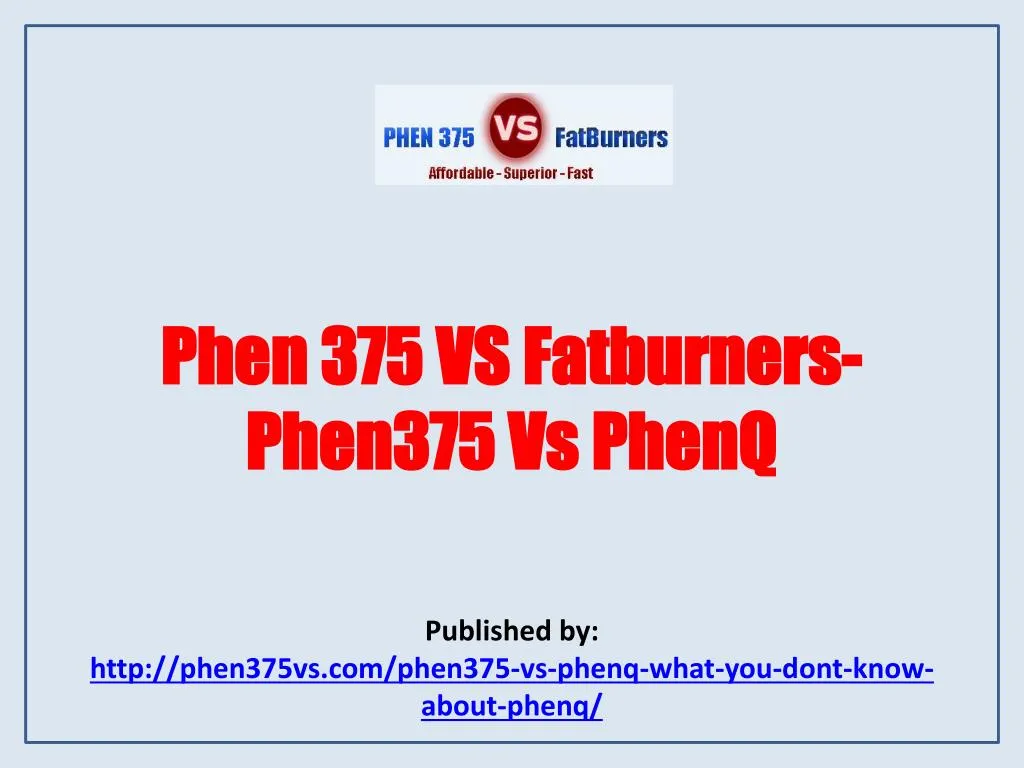 phen 375 vs fatburners phen375 vs phenq n.