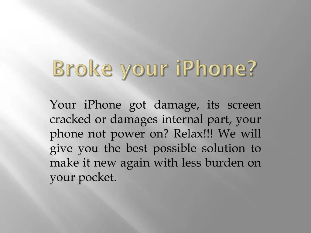 broke your iphone n.