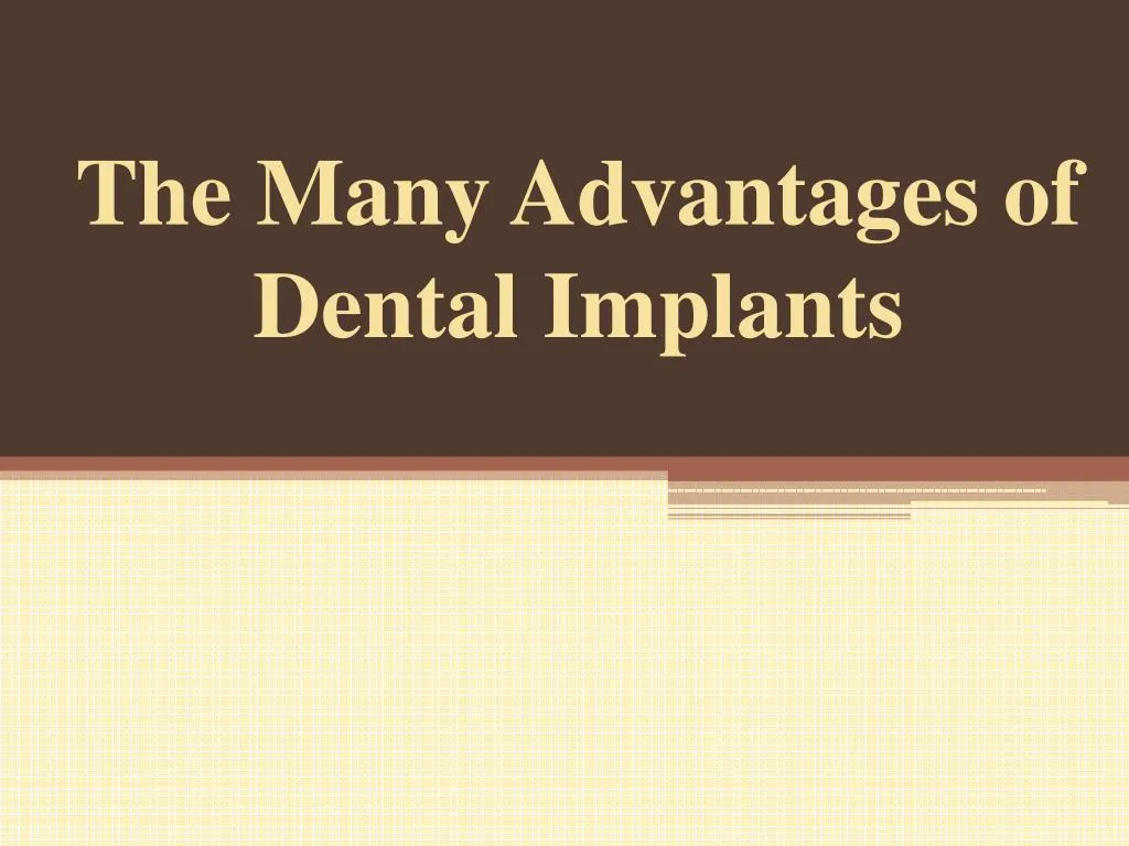 the many advantages of dental implants n.