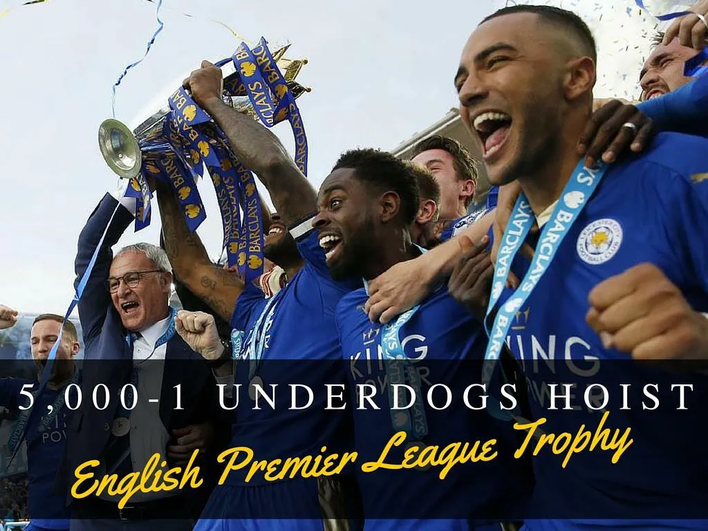 5 000 1 underdogs lift english premier league trophy n.