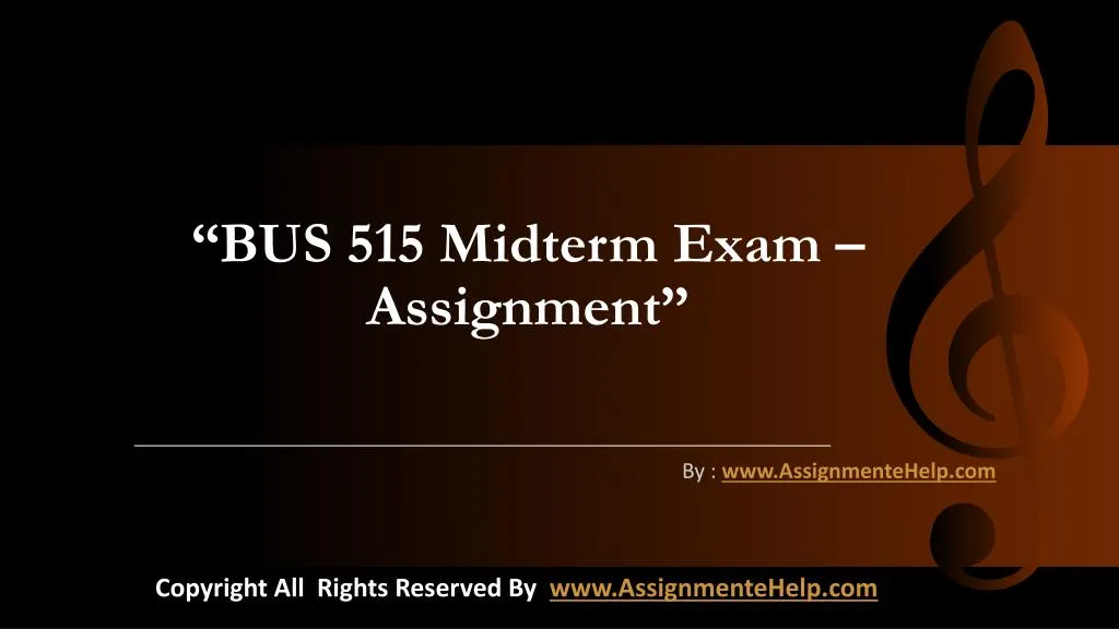 PPT - BUS 515 Midterm Exam Assignment PowerPoint Presentation, free 