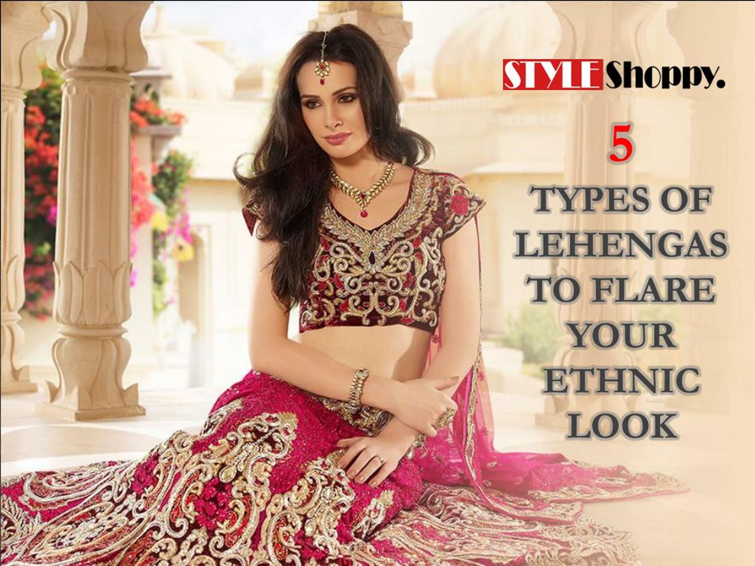 5 types of lehengas to flare your ethnic look l