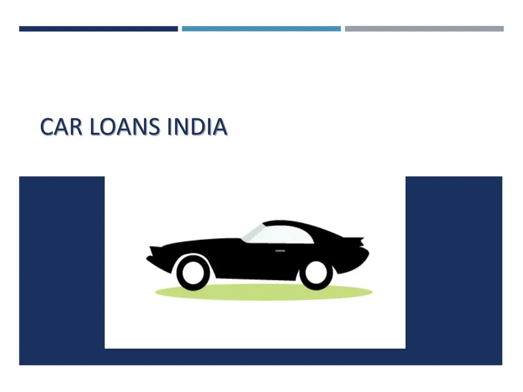 PPT How to select a Car Loan bank? PowerPoint Presentation, free