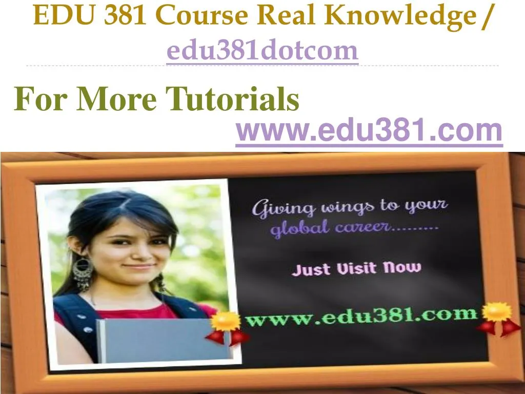 PPT - EDU 381 Course Real Knowledge / edu381dotcom PowerPoint Sns-Brigh10