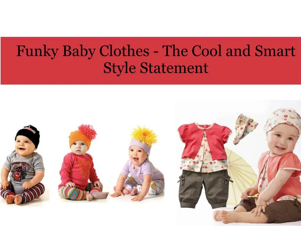 funky baby clothes the cool and smart style statement n.